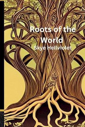 Roots of the World