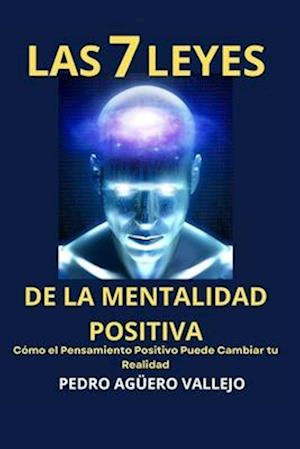 Las 7 Leyes de la Mentalidad Positiva