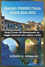 Viaggio Firenze Italia Guida 2024-2025