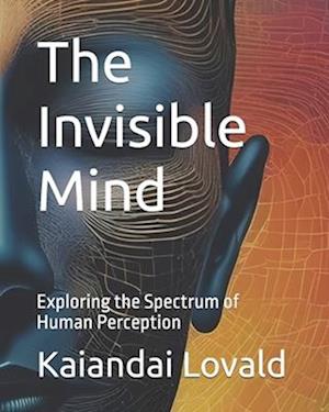 The Invisible Mind