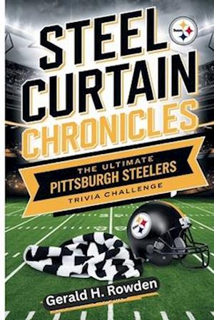 The Ultimate Pittsburgh Steelers Trivia Challenge