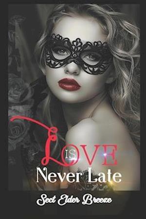 Love Is Never Late