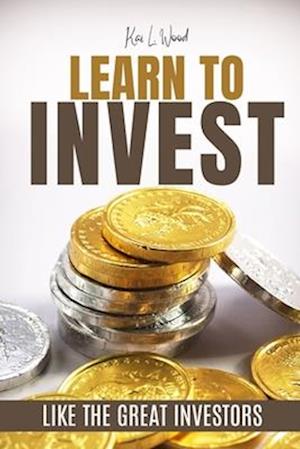 Learn to Invest Like the Great Investors