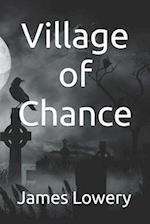 Village of Chance