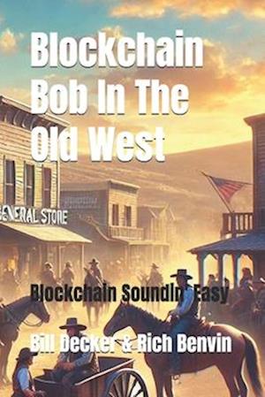 Blockchain Bob In The Old West