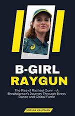 B-Girl Raygun