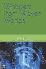 Whispers from Woven Worlds