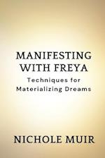 Manifesting with Freya