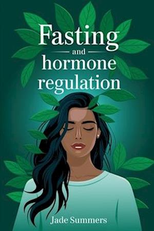 Fasting and Hormone Regulation