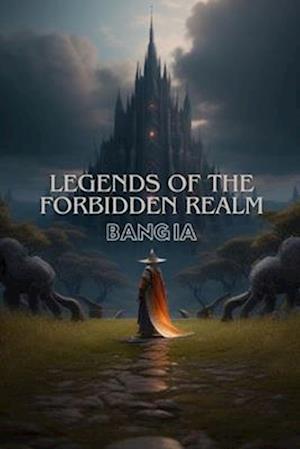 Legends of the Forbidden Realm