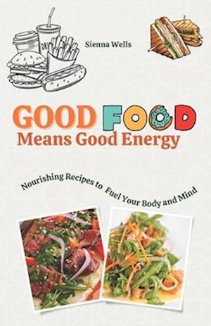 Good Food Means Good Energy