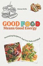 Good Food Means Good Energy