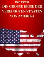 Die Grosse Krise Der Vereinigten Staaten Von Amerika