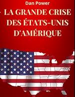 La Grande Crise Des États-Unis d'Amérique