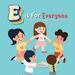 E is for Everyone