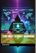 Zero Trust Security Handbook