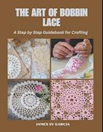 The Art of Bobbin Lace