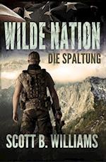 Wilde Nation - Die Spaltung