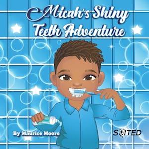 Micah's Shiny Teeth Adventure