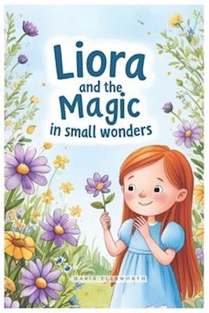 Liora and the Magic in Small Wonders