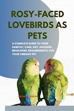 Rosy-Faced Lovebirds as Pets