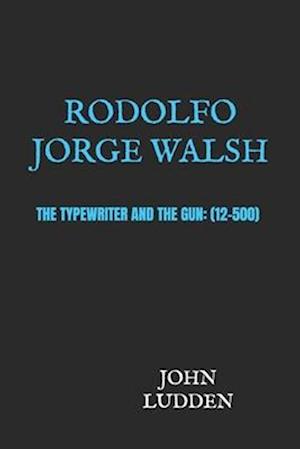 Rodolfo Jorge Walsh