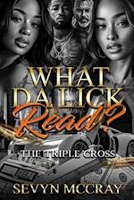 What Da Lick Read?