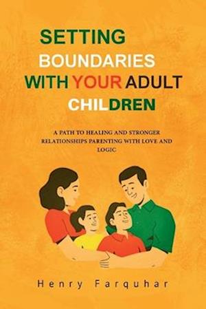 Setting Boundaries With Your Adult Children