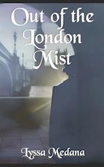 Out of the London Mist