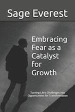 Embracing Fear as a Catalyst for Growth