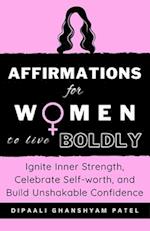 Affirmations For WOMEN To Live Boldly