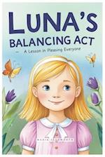 Luna's Balancing Act - A Lesson in Pleasing Everyone