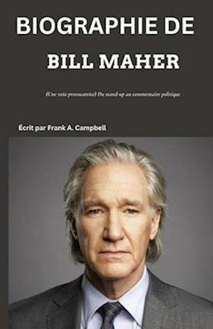 Biographie de Bill Maher