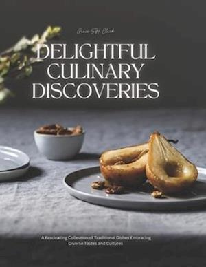 Delightful Culinary Discoveries