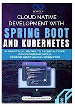 Cloud Native Development with Spring Boot and Kubernetes