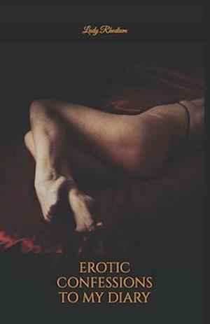 Erotic Confessions to My Diary