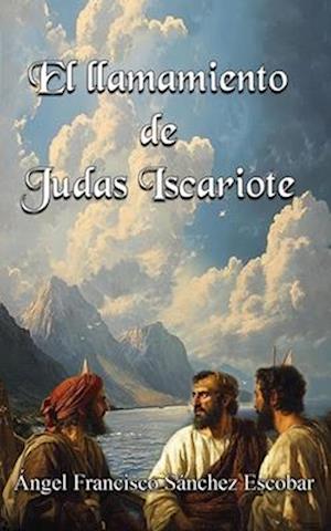 El llamamiento de Judas Iscariote