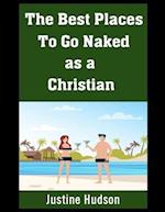 The Best Places To Go Naked as a Christian