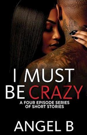 I Must Be Crazy Series