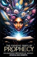 The Creative Force of Prophecy