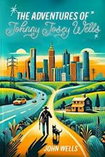 The Adventures of Johnny Josey Wells