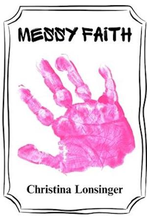 Messy Faith