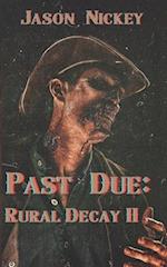 Past Due: Rural Decay II 