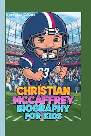 Christian McCaffrey Biography for Kids