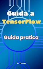 Guida a TensorFlow