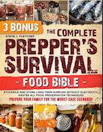 The Complete Prepper's Survival Food Bible