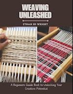 Weaving Unleashed