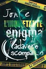 Jon e l'inquietante enigma del cadavere scomparso