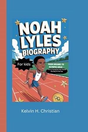 Noah Lyles Biography