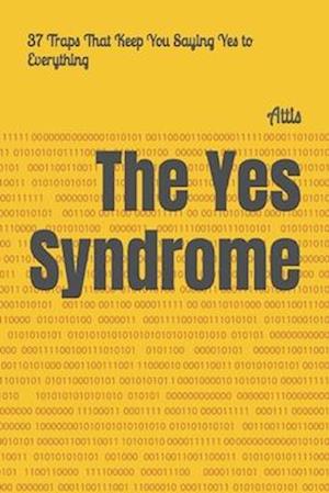 The Yes Syndrome